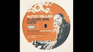 Alton Miller – Clouds Are Gone (Henrik Schwarz Remix)