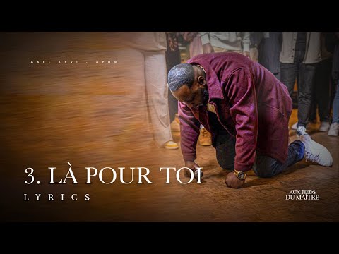 Axel Levi - Là pour toi (Lyrics)