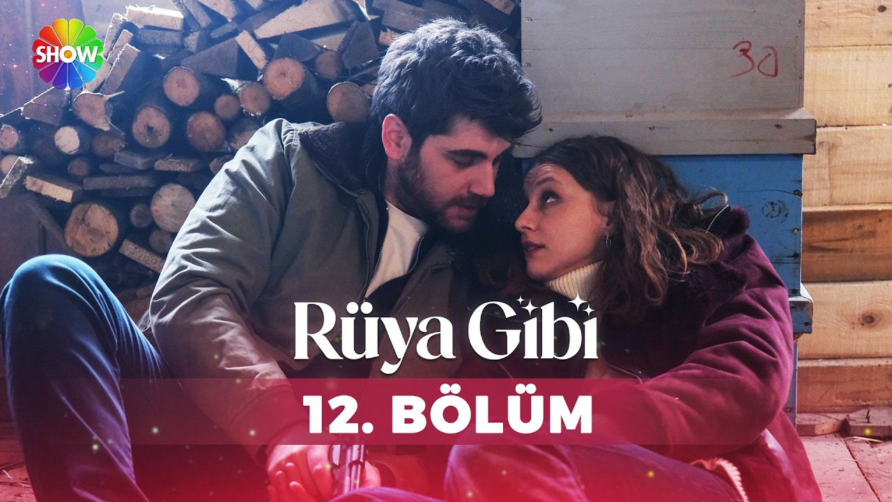 Rüya Gibi 12. Bölüm