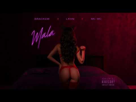 Brackem x Lkhn x MC MC - Mala (Original Audio)