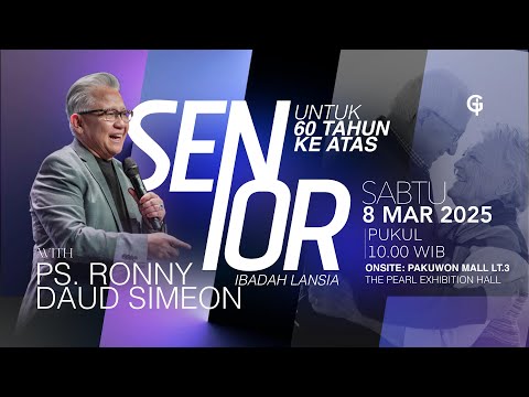 Ibadah Senior - Ps. Ronny Daud Simeon - Pk. 10.00 (8 March 2025)