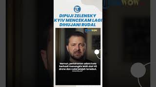 KYIV MENCEKAM LAGI, Baru Saja Zelensky Puji Pasukannya Halau Drone Rusia, Ibu Kota Digempur Lagi