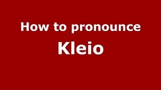 How to pronounce Kleio