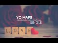 Yo Maps Single Lyric Video
