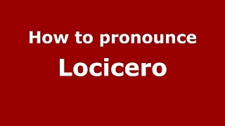 How to pronounce Locicero