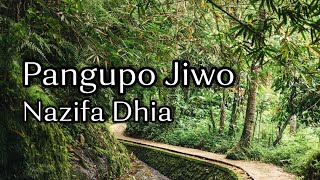 Download lagu Pangupo Jiwo - Nazifa Dhia | Lirik mp3