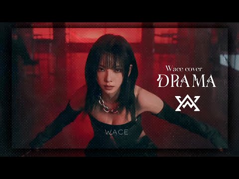 [COVER] WACE - DRAMA🎭 [BY AESPA]