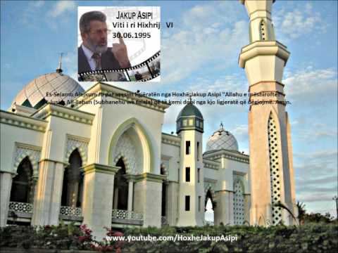 ''Viti i ri Hixherij IV'' Hoxhë:Jakup Asipi (Allahu e mëshiroftë!)