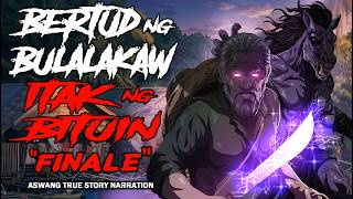 BERTUD NG BULALAKAW ITAK NG BITUIN FINALE (ASWANG TRUE STORY)