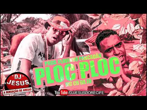MC CH DA ZO - PLOC PLOC - MÚSICA NOVA - BREGA FUNK - LANÇAMENTO - DJ JESUS