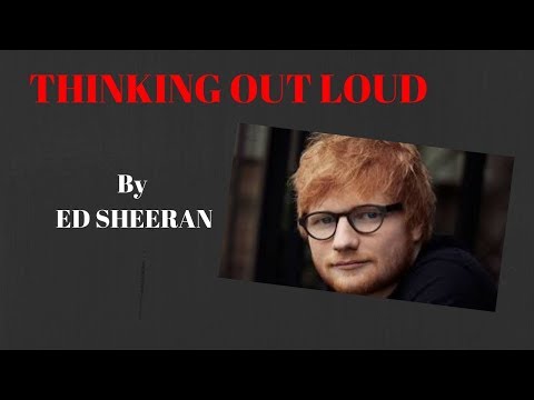 LISTEN&TRANSLATE- TRADUZIONE "THINKING OUT LOUD" (Ed Sheeran)