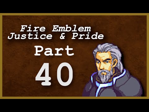 Part 40: Let's Play Fire Emblem: Justice & Pride - Chapter 28 - 'Time to break the Game!'
