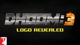 DHOOM:3 - Logo Revealed
