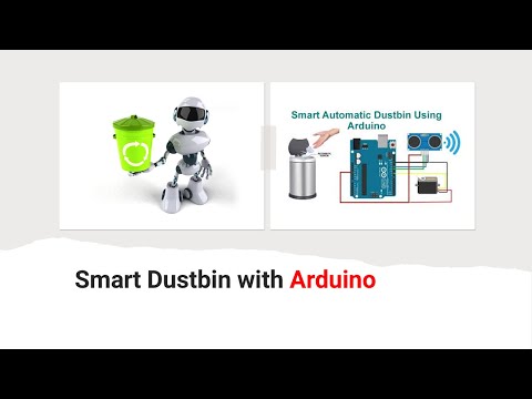 How To Make An Automatic Object Sensing Smart Dustbin - DIY Project