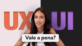 UI/UX DESIGN vale a pena? TUDO que VOCÊ PRECISA SABER antes de MIGRAR para UX