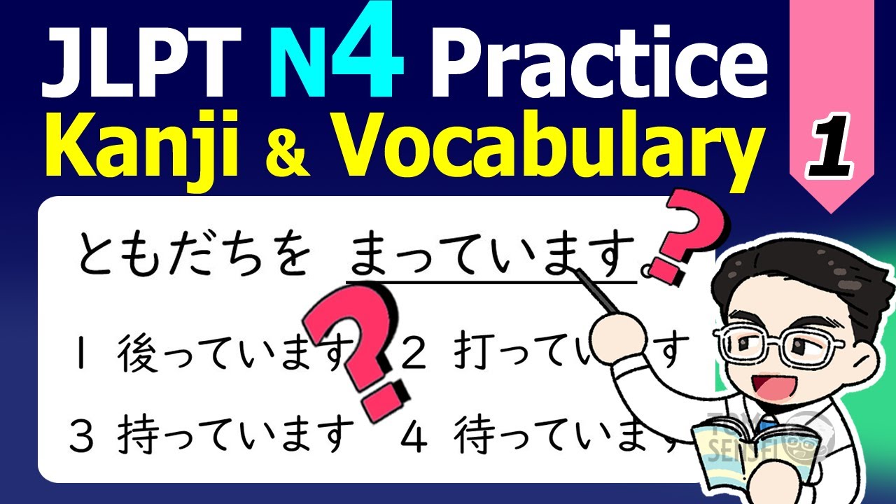 JLPT N4 Practice Test KANJI & VOCABULARY 01 -  3 Types of 30 Sample JLPT N4 Exam Questions