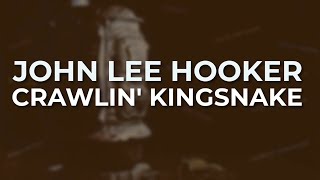 John Lee Hooker - Crawlin&#39; Kingsnake (Official Audio)