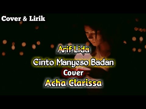 ( Video Lirik )Lagu Minang Arief Lida - Cinto Manyeso Badan Cover By Acha Clarissa || Cover & Lirik