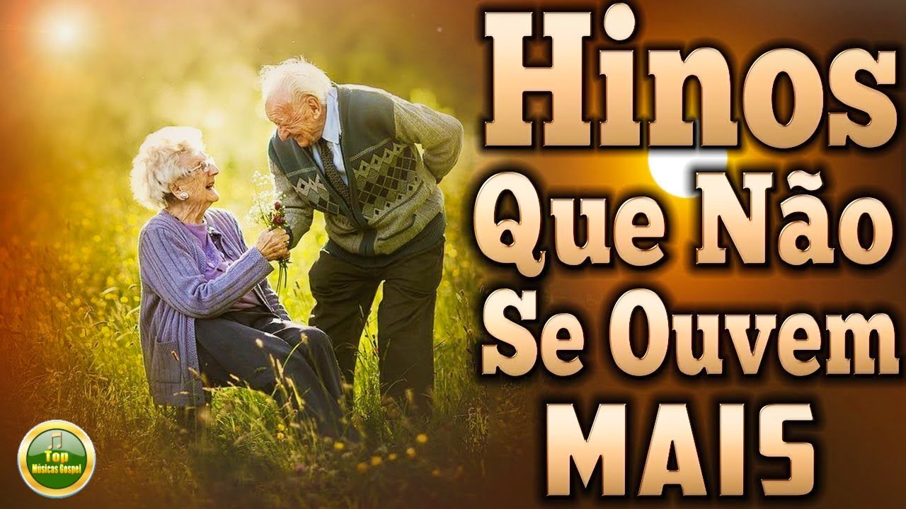 Hinos Antigos - Hinos Que Não Se Ouvem Mais || Coletânea... (Com Letra)