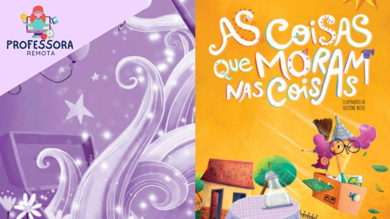 AS COISAS QUE MORAM NAS COISAS - HISTÓRIA INFANTIL