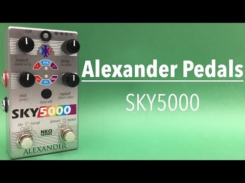 Sound in Color: Alexander Pedals SKY5000 Delay/Reverb