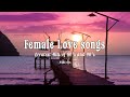 OPM Love Songs 2024 ( Female Version ) - Beautifful OPM Love Song Of All Time (Lyrics)