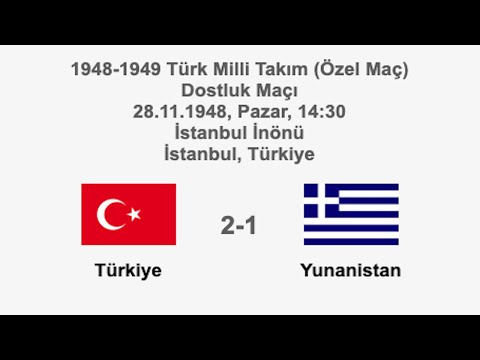 Turkey 2-1 Greece 28.11.1948 - National Teams Friendly Match