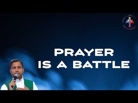 Prayer is a battle! - Fr Joseph Edattu VC