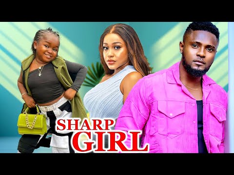 SHARP GIRL(FULL MOVIE)MAURICE SAM/UCHE MONTANA/EBUBE OBIO 2024 LATEST NIGERIAN MOVIE