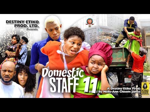 DOMESTIC STAFF 11 - EBUBE OBIO, DESTINY ETIKO, JAMES BROWN 2023 Latest Nigerian Nollywood Movie
