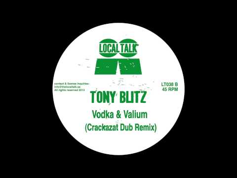 Tony Blitz  - Vodka & Valium (Crackazat Dub Remix) (12'' - LT038, Side B) 2013