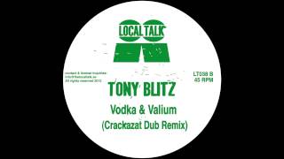 Tony Blitz  - Vodka & Valium (Crackazat Dub Remix) (12'' - LT038, Side B) 2013