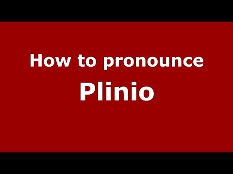 How to pronounce Plinio