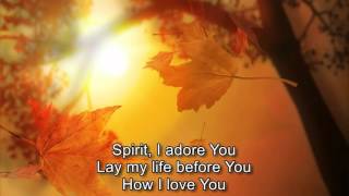 Father, I Adore You  Maranatha! Singers   with lyrics