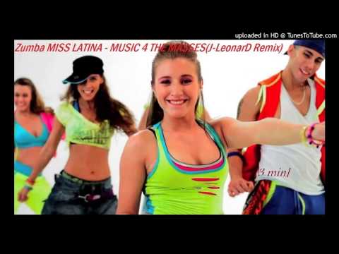 Zumba MISS LATINA - MUSIC 4 THE MASSES(J-LeonarD Remix)[3 min]