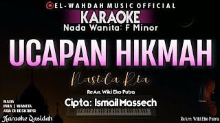 Download lagu UCAPAN HIKMAH Karaoke (Nasida Ria) | Nada Wanita (Fm) | Cipta: Ismail Massech mp3