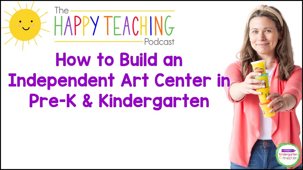 How to Build an Independent Art Center in Pre-K & Kindergarten