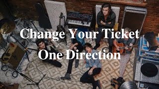 【歌詞和訳】Change Your Ticket - One Direction