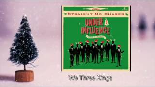 Straight No Chaser - We Three Kings