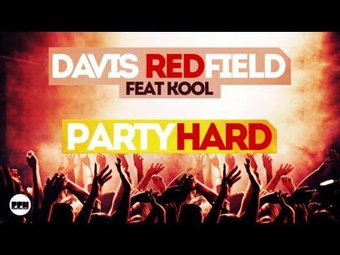 Davis Redfield Feat. Kool - Party Hard EXTENDED MIX