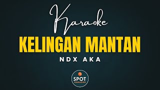 Download lagu NDX AKA - KELINGAN MANTAN (KARAOKE VERSION) mp3 Download lagu NDX AKA - KELINGAN MANTAN (KARAOKE VERSION) mp3