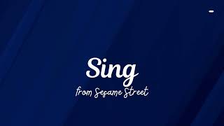 Sing (from Sesame Street) - Lyrics with Performance Track