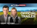 Acorn TV Original | Under the Vines | Official Trailer