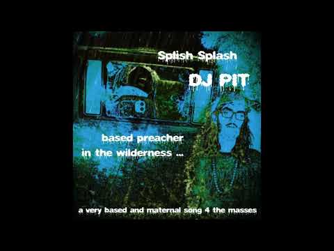DJ ENPITSU - (Based Preacher in the)Wilderness ft. Splish Splash (prod. ototoxic x dj pit)