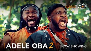 Adele Oba 2 Latest Yoruba Movie 2023 Drama  Odunla