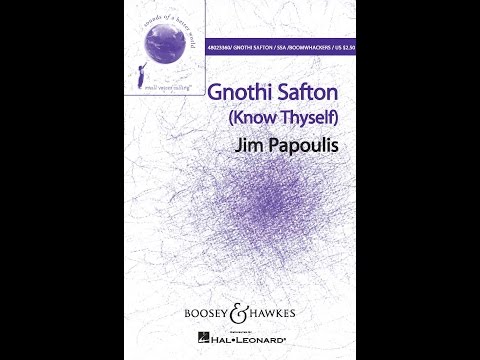 Gnothi Safton (Know Thyself) (SSA Choir) - By Jim Papoulis