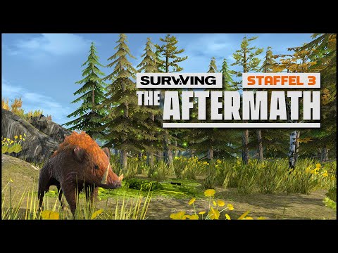 Saustarkes Update - Surviving the Aftermath S03E01 [Let's Play Deutsch]