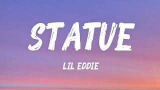 Download lagu Statue - Lil Eddie (Lyrics) mp3