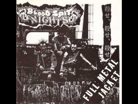 Blood Spit Nights - Full Metal Jacket