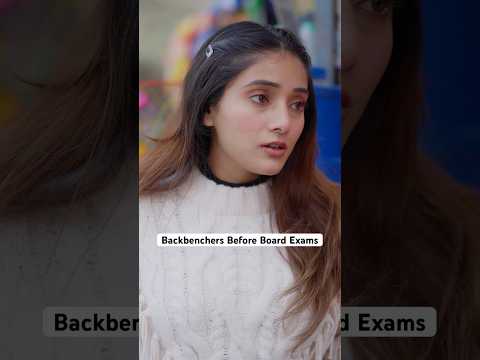 Backbenchers Before Board Exams